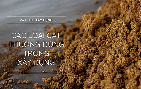 Các loại cát dùng trong xây dựng